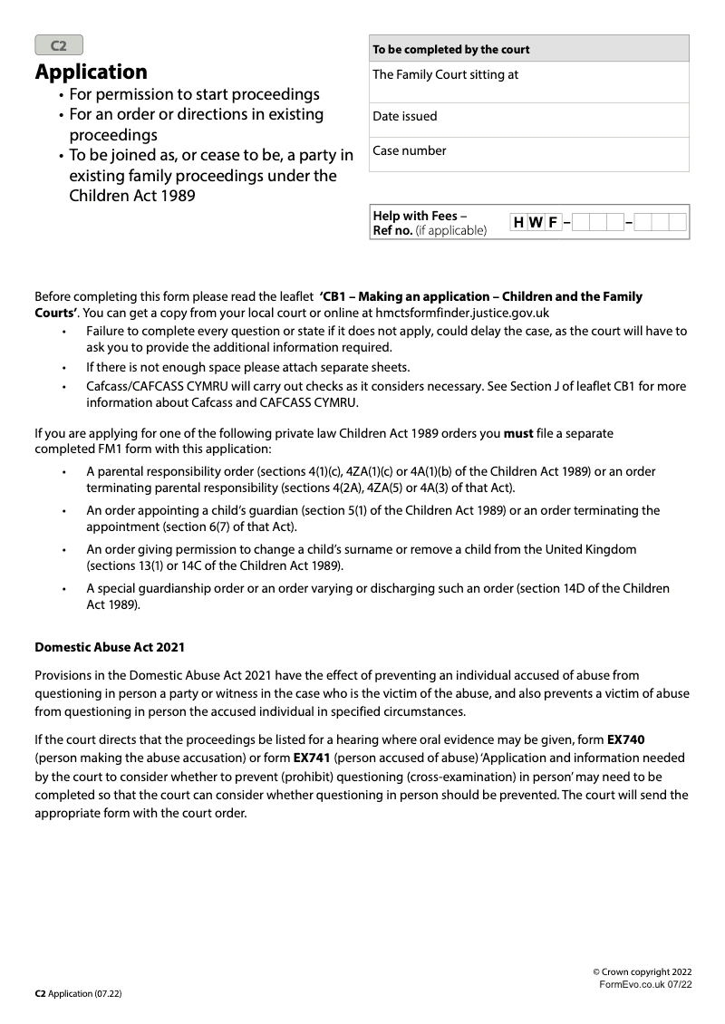 C2 Application For permission to start proceedings For an order or directions in existing proceedings To be joined as or cease to be a party in existing family proceedings under the Children Act 1989 preview