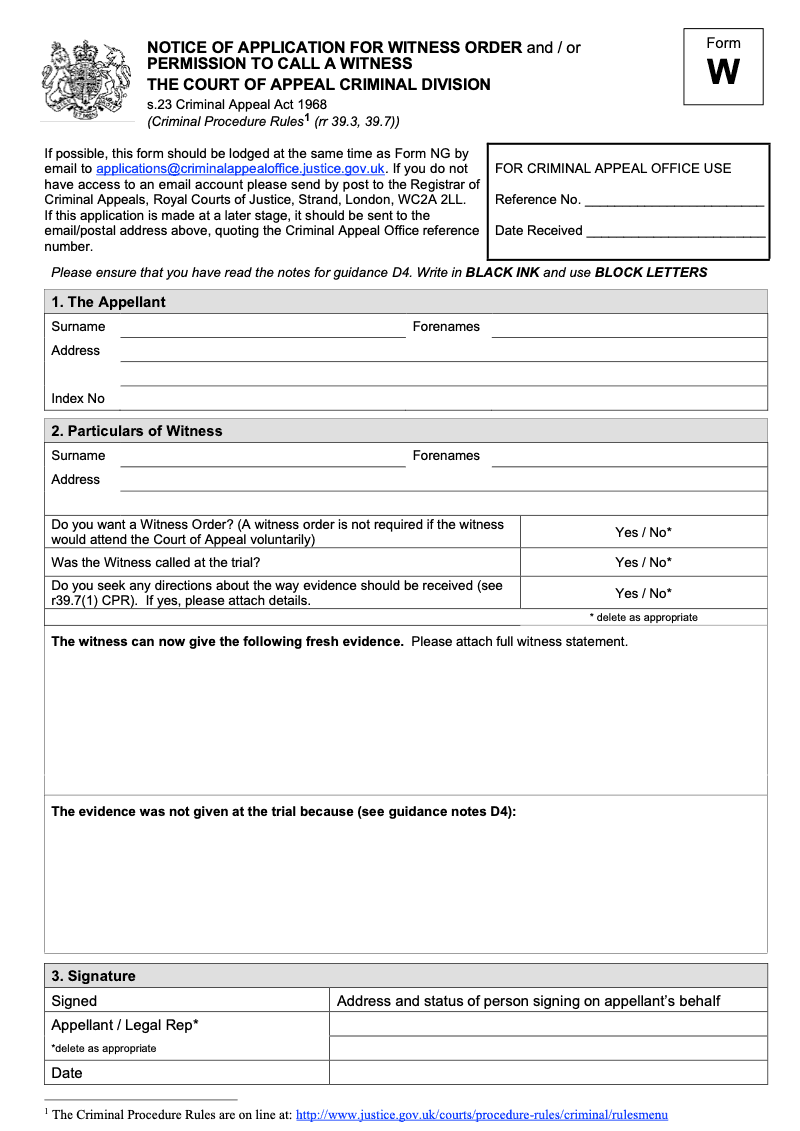 Form W Notice of application for witness order and or permission to call a witness The Court of Appeal Criminal Division s 23 Criminal Appeal Act 1968 Criminal Procedure Rules rr 68 3 68 7 preview