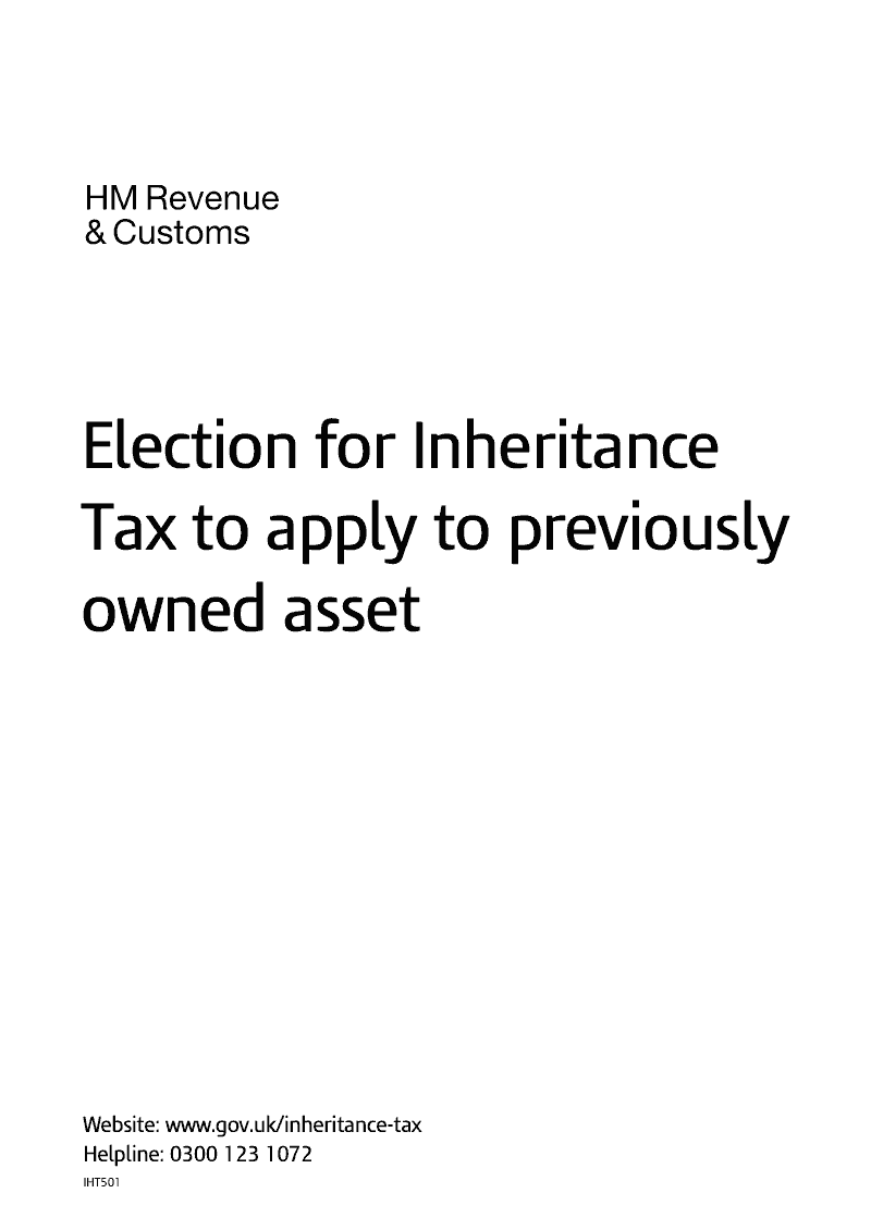 IHT501 Notes for completion of form IHT500 Election for Inheritance Tax to apply to asset previously owned preview