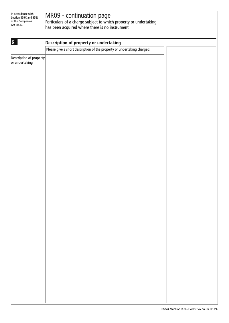 MR09 Continuation Page 3 Description of property or undertaking continuation page MR09 Particulars of a charge subject to which property or undertaking has been acquired where there is no instrument Section 859C and 859J preview