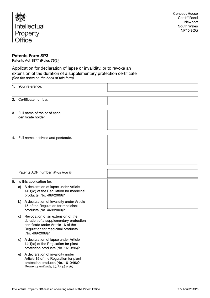 Patents Form SP3 Application for declaration of lapse or invalidity or to revoke an extension of the duration of a supplementary protection certificate Patents Act 1977 Rule 76 3 preview