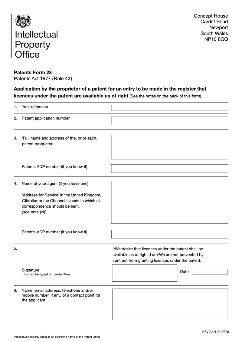 PF28 Application by the proprietor of a patent for an entry to be made in the register that licences under the patent are available as of right Patents Act 1977 Rule 43 preview